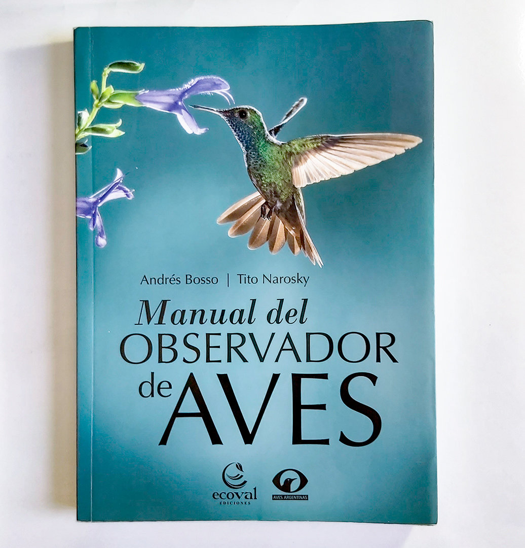Libro Manual del Observador de Aves Andrés Bosso y Tito Narosky